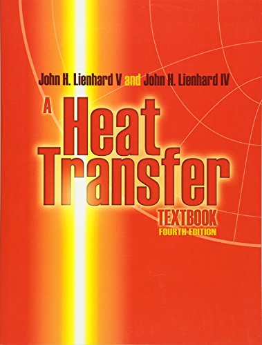 Download A Heat Transfer Textbook: Fourth Edition (Dover Civil and Mechanical Engineering) 0486479315